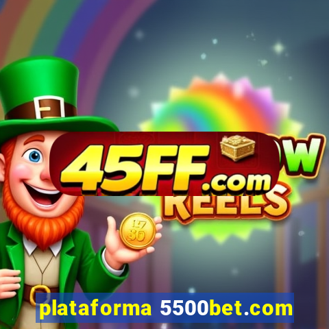 plataforma 5500bet.com